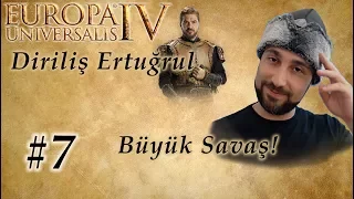 Büyük Savaş! | Europa Universalis 4 | Diriliş Ertuğrul - Bölüm 7