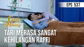 CINTA YANG HILANG - Tari Merasa Sangat Kehilangan Raffi [29 Mei 2019]