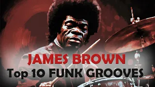 JAMES BROWN - TOP 10 DRUMS FUNK and SOUL GROOVES