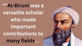 30 Most Powerful Quotes By Abu Rayhan Al-Biruni | biography and History of Abu Rayhan Al-Biruni.