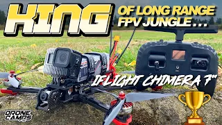 KING of LONG RANGE FPV JUNGLE - iFlight Titan Chimera7 Long Range Drone - FULL REVIEW & FLIGHTS