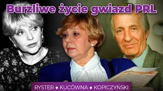 Stanisława Ryster, Zofia Kucówna i Andrzej Kopiczyński. Burzliwe życie gwiazd PRL l Niezapomniani