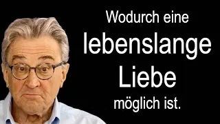 Liebe ohne Stress 💘 Beziehungstipp: Wodurch eine lebenslange Liebe möglich ist.