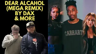 DEAR ALCOHOL (MEGA REMIX) - DAX Ft. SKYDXDDY, PHIX & MORE (UK Independent Artists React) BRILLIANT!!