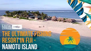 The Ultimate Fishing Resort in Fiji - Namotu Island