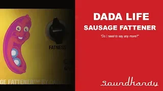 The Sausage Fattener by Dada Life  (2019 review)