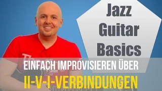 Jazz Gitarrenunterricht - II-V-I-Verbindung - Jazzimprovisation Gitarre