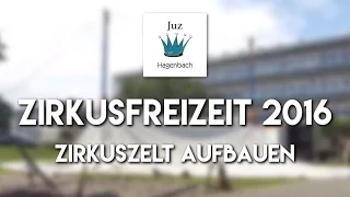 Zirkusfreizeit 2016 "Zirkuszelt aufbauen" / JUZ Hagenbach