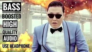 |PSY GANGNAM STYLE |BASS BOOSTED |HIGH QUALITY AUDIO | BASS MUSIC|