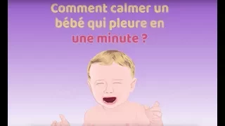 Comment calmer un bébé qui pleure en une minute.