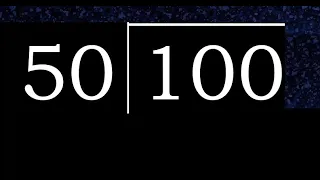 Dividir 100 entre 50 division de 2 numeros con procedimiento