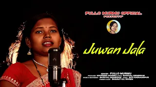 JUWAN JALA SANTALI STUDIO VERSION VIDEO SONG // FULLO MURMU OFFICIAL // 2023