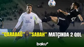 Azərbaycan çempionatı - “Qarabağ” - “Sabah” görüşü