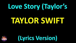 Taylor Swift - Love Story (Taylor’s Version) (Lyrics version)