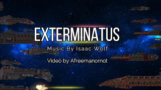 EXTERMINATUS - Isaac Wolf/Afreemanornot (Original 40K Music Video)