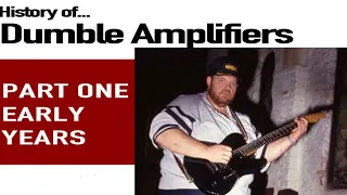 History Of Dumble Amplifiers - Part One