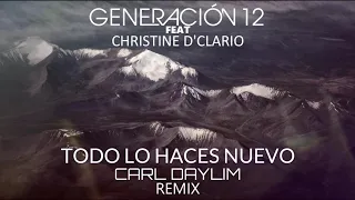 Generación 12 Ft. Christine D'Clario - Todo lo haces nuevo (Carl Daylim Remix)