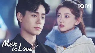 Ye Han finds Li Xiaoxiao’s true confession | Men in Love EP11-12 | iQIYI Philippines