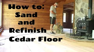 How To Sand And Refinish Cedar Floor - Ask Questions & Post Comments (Ep#43)