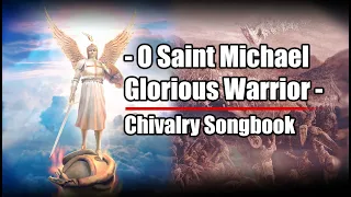 O Saint Michael Glorious Warrior