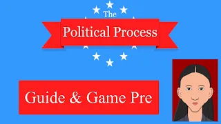 The Political Process | Game Pre & Guide