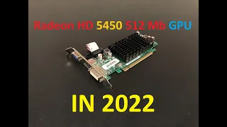 Radeon 5450 512 MB GPU in 2022!!! RUNNING 5 GAMES