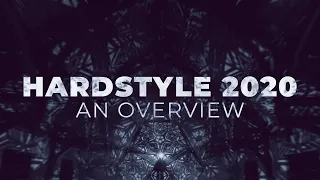 Hardstyle 2020: An Overview