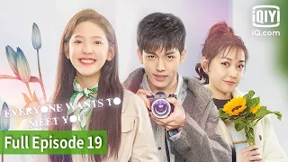 [FULL] Everyone Wants to Meet You | Episode 19 | iQiyi Philippines