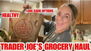 TRADER JOE’S GROCERY HAUL | NEW |LOW CARB OPTIONS | HEALTHY