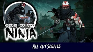Mark of the Ninja: Remastered — All cutscenes