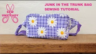 Sew unsteady Junk in the Trunk Video Tutorial Sewing Pattern Waist/Cross body bag Beginner Friendly