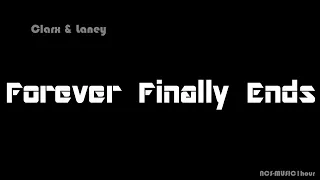 Clarx & Laney - Forever Finally Ends [NCS Release] -【1 HOUR】-【NO ADS】