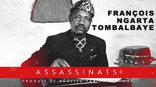 Assassinats : François Ngarta Tombalbaye