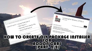 HOW TO CREATE OIV PACKAGE INSTALLER FOR ADDON CARS (PART- 2/2) l TUTORIAL l GTA V MODS