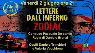 LETTERE DALL'INFERNO-ZODIAC I GIALLI DI F.I.R IN DIRETTA-2 GIUGNO 2023
