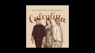 CALCULISTA | DOM VITTOR E GUSTAVO FEAT. MARÍLIA MENDONÇA