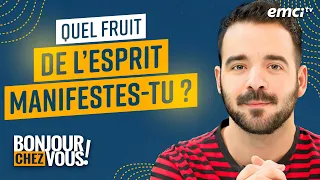 Quel fruit de l'Esprit manifestes-tu ? - Bonjour chez vous ! - Samuel Jeremy Gingras