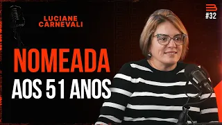 LUCIANE CARNEVALI (Escrevente Técnica Judiciária) | Brabocast #32