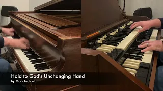 Hold To God's Unchanging Hand - Piano and Hammond Organ
