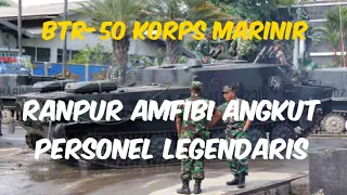 BTR-50 Korps Marinir - Ranpur Amfibi Angkut Personel Legendaris