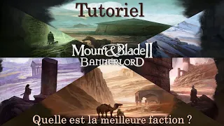 Quelle est la meilleure faction ? #Mount and Blade II : Bannerlord ?