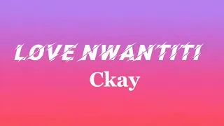 CKay - Love Nwantiti (Lyrics)