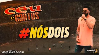 BANDA CÉU E CANTOS / # NÓS DOIS | Vídeo Clipe Oficial | Lançamento 2021