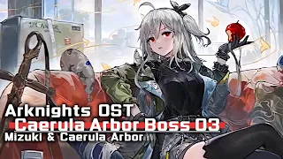 アークナイツ BGM - Caerula Arbor Boss Battle Theme 03 | Arknights/明日方舟 統合戦略 OST