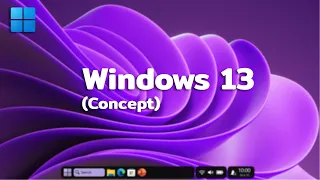 Introducing Windows 13 (Concept)