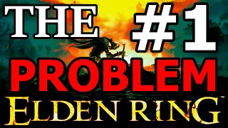 THE NUMBER 1 PROBLEM Plaguing EVERY Souls Game AND Elden Ring!