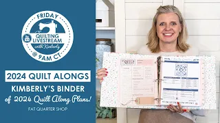 Behind the Seams: ⁠Kimberly Plans 2024 Quilt Alongs using the Lori Holt Binder! - Behind the Seams