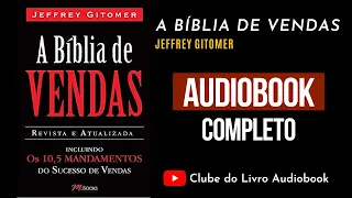 A BÍBLIA DE VENDAS - JEFFREY GITOMER - AUDIOBOOK COMPLETO [PT-BR]