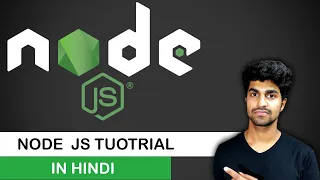 Node JS Made Easy in Hindi: Learn Node JS in One Comprehensive Video Tutorial