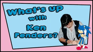 What's Up With Ken Penders?